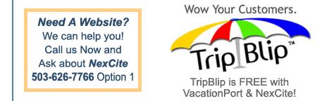 Call us to find out more about TripBlip - free with VacationPort & NexCite!